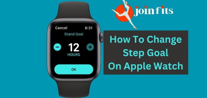 How To Change Step Goal On Apple Watch